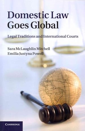 Immagine del venditore per Domestic Law Goes Global : Legal Traditions and International Courts venduto da GreatBookPrices