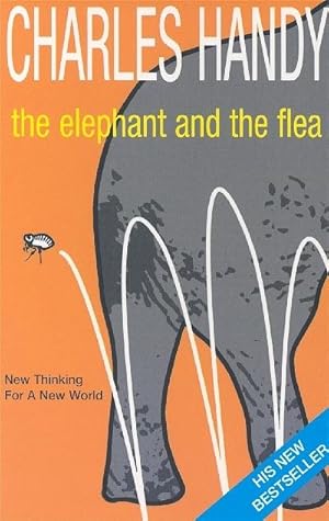 Image du vendeur pour The Elephant And The Flea : New Thinking For A New World mis en vente par AHA-BUCH GmbH