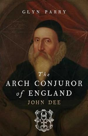 Bild des Verkufers fr The Arch Conjuror of England : John Dee zum Verkauf von AHA-BUCH GmbH