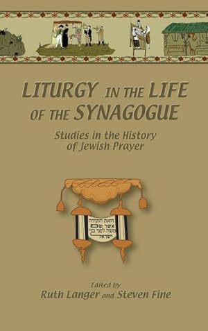 Immagine del venditore per Liturgy in the Life of the Synagogue : Studies in the History of Jewish Prayer venduto da AHA-BUCH GmbH