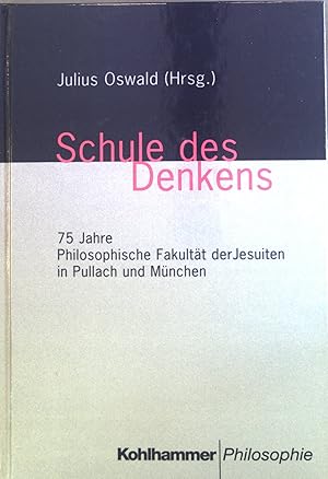 Immagine del venditore per Schule des Denkens : 75 Jahre Philosophische Fakultt der Jesuiten in Pullach und Mnchen. venduto da books4less (Versandantiquariat Petra Gros GmbH & Co. KG)