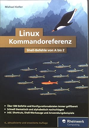 Bild des Verkufers fr Linux Kommandoreferenz : Shell-Befehle von A bis Z. zum Verkauf von books4less (Versandantiquariat Petra Gros GmbH & Co. KG)