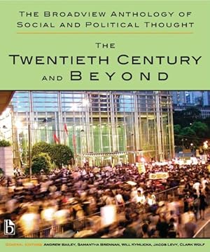 Image du vendeur pour Broadview Anthology of Social and Political Thought : The Twentieth Century and Beyond mis en vente par GreatBookPrices