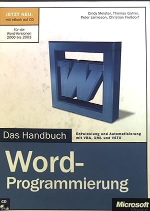 Seller image for Microsoft-Word-Programmierung - das Handbuch : Entwicklung und Automatisierung mit VBA, XML und VSTO. for sale by books4less (Versandantiquariat Petra Gros GmbH & Co. KG)