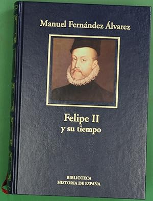 Imagen del vendedor de Felipe II y su tiempo a la venta por Librera Alonso Quijano