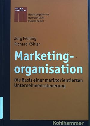 Seller image for Marketingorganisation : Die Basis einer marktorientierten Unternehmenssteuerung. for sale by books4less (Versandantiquariat Petra Gros GmbH & Co. KG)