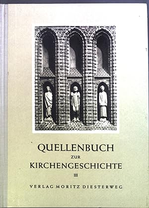 Imagen del vendedor de Quellenbuch zur Kirchengeschichte : Vom Beginn d. 19. Jahrhunderts bis z. Gegenwart; Bd. 3 a la venta por books4less (Versandantiquariat Petra Gros GmbH & Co. KG)