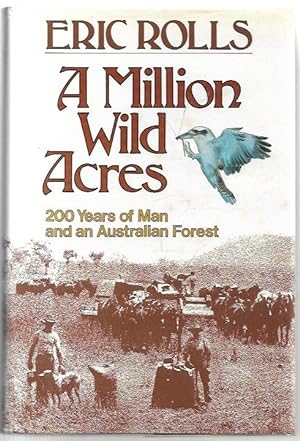 Seller image for A Million Wild Acres: 200 Years of Man and an Australian Forest. for sale by City Basement Books