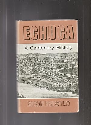 Seller image for ECHUCA. A Centenary History for sale by BOOK NOW