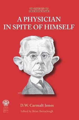 Imagen del vendedor de A Physician In Spite of Himself (Lives in Medicine) a la venta por WeBuyBooks