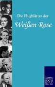 Imagen del vendedor de Die Flugblaetter der Weissen Rose a la venta por moluna