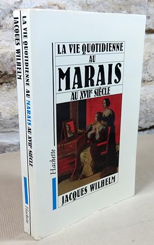 Seller image for La vie quotidienne au marais au XVII sicle. for sale by Latulu