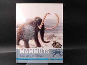 Mammuts. Riesen der Eiszeit. Vorwort von Jean M. Auel. Aus dem Englischen von Ute Wielandt unter ...