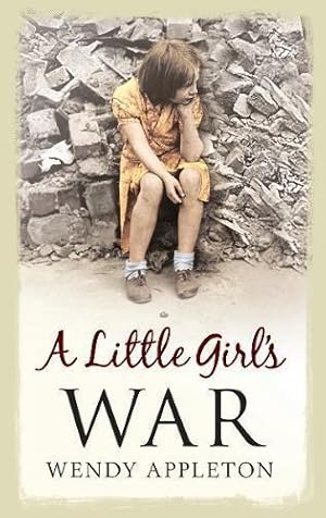 Bild des Verkufers fr A Little Girl's War zum Verkauf von WeBuyBooks