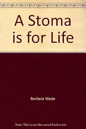 Seller image for A Stoma is for Life: A Study of Stoma Care Nurses and Their Patients for sale by WeBuyBooks