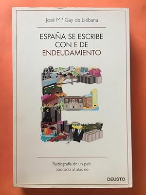 Seller image for Espaa se escribe con E de endeudamiento for sale by Libreria Anticuaria Camino de Santiago