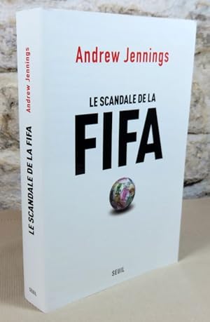 Image du vendeur pour Le scandale de la FIFA. mis en vente par Latulu