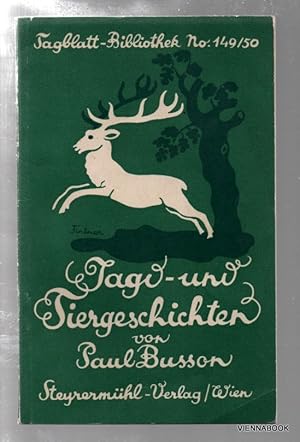 Jagd- und Tiergeschichten (Tagblatt-Bibliothek Nr. 149/150)