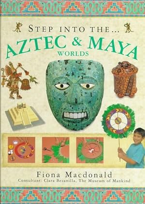 Seller image for Step into the Aztec and Maya World (Hardcover) for sale by Grand Eagle Retail