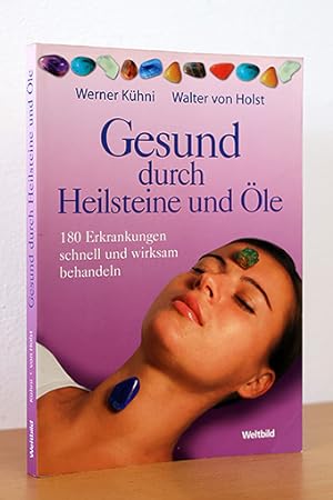 Seller image for Gesund durch Heilsteine und le. 180 Erkrankungen schnell und wirksam behandeln for sale by AMSELBEIN - Antiquariat und Neubuch