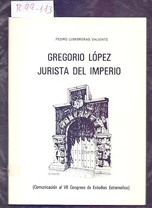 Imagen del vendedor de GREGORIO LOPEZ, JURISTA DEL IMPERIO (COMUNICACION AL VII CONGRESO DE ESTUDIOS EXTREMEOS) a la venta por Libreria 7 Soles