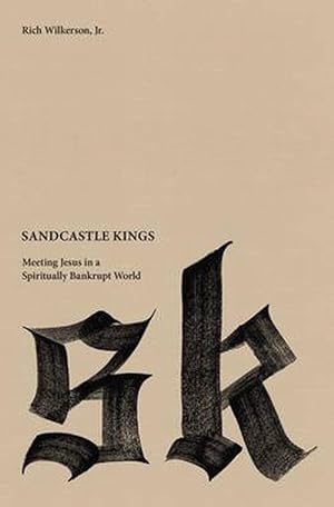Seller image for Sandcastle Kings: Meeting Jesus in a Spiritually Bankrupt World (Paperback) for sale by AussieBookSeller