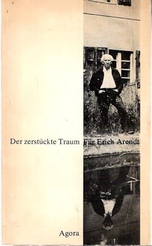 Seller image for Der zerstckte Traum. fr Erich Arendt zum 75. Geburtstag hrsg. von Gregor Laschen u. Manfred Schlsser / Erato-Druck 18, for sale by nika-books, art & crafts GbR