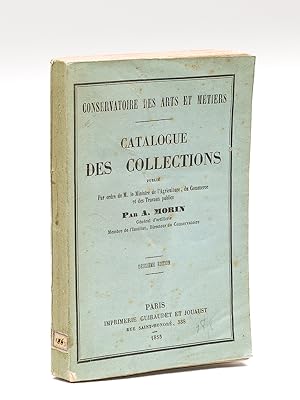 Conservatoire des Arts et Métiers. Catalogue des Collections, publié par ordre de M. le Ministre ...