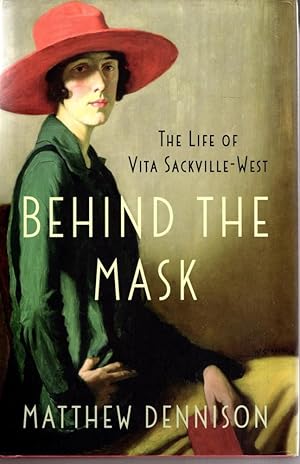 Image du vendeur pour Behind the Mask : The Life of Vita Sackville-West mis en vente par High Street Books