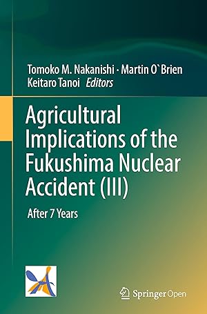 Seller image for Agricultural Implications of the Fukushima Nuclear Accident (III): After 7 Years for sale by moluna