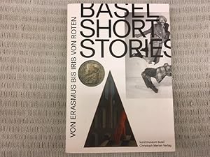 Bild des Verkufers fr Basel Short Stories. Von Erasmus bis Iris von Roten zum Verkauf von Genossenschaft Poete-Nscht