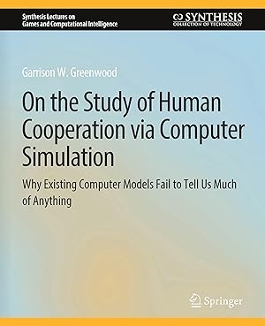Image du vendeur pour On the Study of Human Cooperation via Computer Simulation mis en vente par moluna