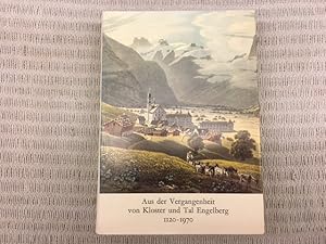 Immagine del venditore per Aus der Vergangenheit vom Kloster und Tal Engelberg 1120-1970 venduto da Genossenschaft Poete-Nscht