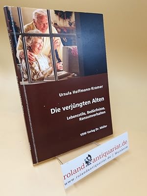 Bild des Verkufers fr Die verjngten Alten ; Lebensstile, Bedrfnisse, Konsumverhalten zum Verkauf von Roland Antiquariat UG haftungsbeschrnkt