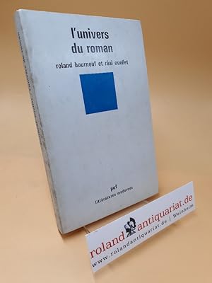 Seller image for l'univers du roman ; roland bourneuf et real ouellet for sale by Roland Antiquariat UG haftungsbeschrnkt