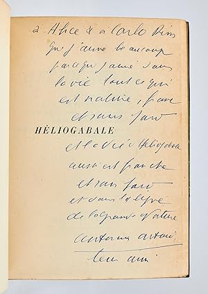 Héliogabale ou l'Anarchiste couronné. Joint : menu original signé par Artaud, Kisling, Raimu,. etc.