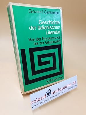 Bild des Verkufers fr Geschichte der italienischen Literatur ; Von d. Renaissance bis z. Gegenwart zum Verkauf von Roland Antiquariat UG haftungsbeschrnkt