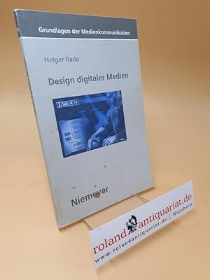 Design digitaler Medien ; Grundlagen der Medienkommunikation ; Bd. 14