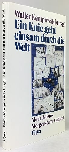 Bild des Verkufers fr Ein Knie geht einsam durch die Welt. Mein liebstes Morgenstern-Gedicht. zum Verkauf von Antiquariat Heiner Henke