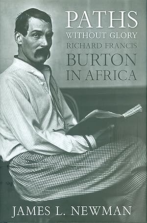 Paths without Glory - Richard Francis Burton in Africa