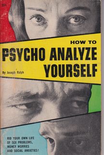 How to Psycho Analyze Yourself