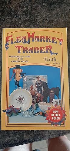 Immagine del venditore per Flea Market Trader: Thousands of Items With Current Values venduto da Darby Jones