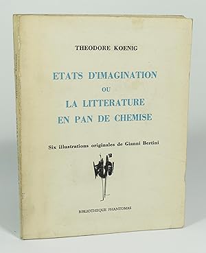 Imagen del vendedor de Etats d'imagination ou la littrature en pan de chemise a la venta por Librairie L'Autre sommeil