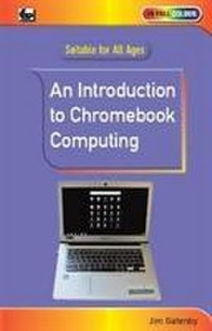 Bild des Verkufers fr An Introduction to Chromebook Computing zum Verkauf von Smartbuy