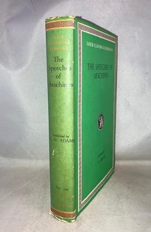 Imagen del vendedor de The Speeches of Aeschines: Against Timarchus; On the Embassy; Against Ctesiphon (Loeb Classical Library No. 106) a la venta por Great Expectations Rare Books