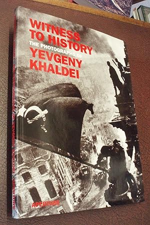 Imagen del vendedor de Witness to History: Photographs of Yevgeny Khaldei a la venta por Chapter House Books (Member of the PBFA)