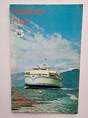 Dogwood Fleet; The Story of the British Columbia Ferry Authority from 1958