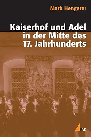Seller image for Kaiserhof und Adel in der Mitte des 17. Jahrhunderts for sale by moluna