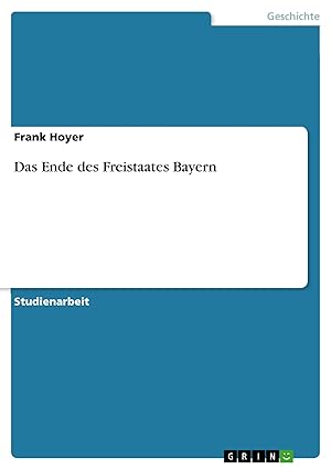 Seller image for Das Ende des Freistaates Bayern for sale by moluna