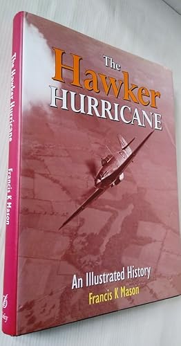 The Hawker Hurricane an illustrated history